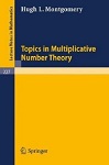 Topics in Multiplicative Number Theory by Hugh Montgomery